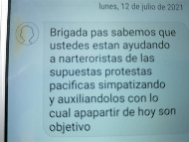 Con mensajes como este, intimidan a los jóvenes que participan en las manifestaciones . Foto: Cortesía Camilo Fajardo