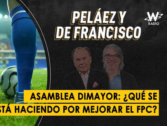 Escuche aquí el audio completo de Peláez y De Francisco de este 20 de marzo de 2024
