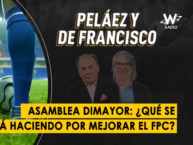 Escuche aquí el audio completo de Peláez y De Francisco de este 20 de marzo de 2024