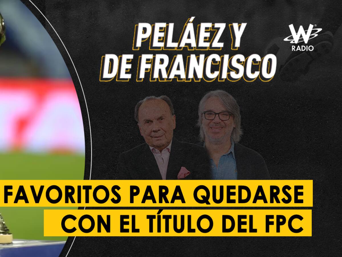 Escuche aquí el audio completo de Peláez y De Francisco de este 24 de mayo de 2024