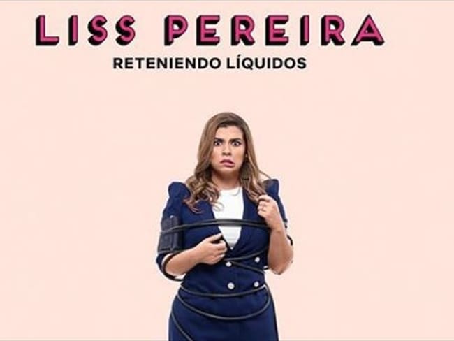 Liss Pereira estará “Reteniendo Líquidos” en Netflix