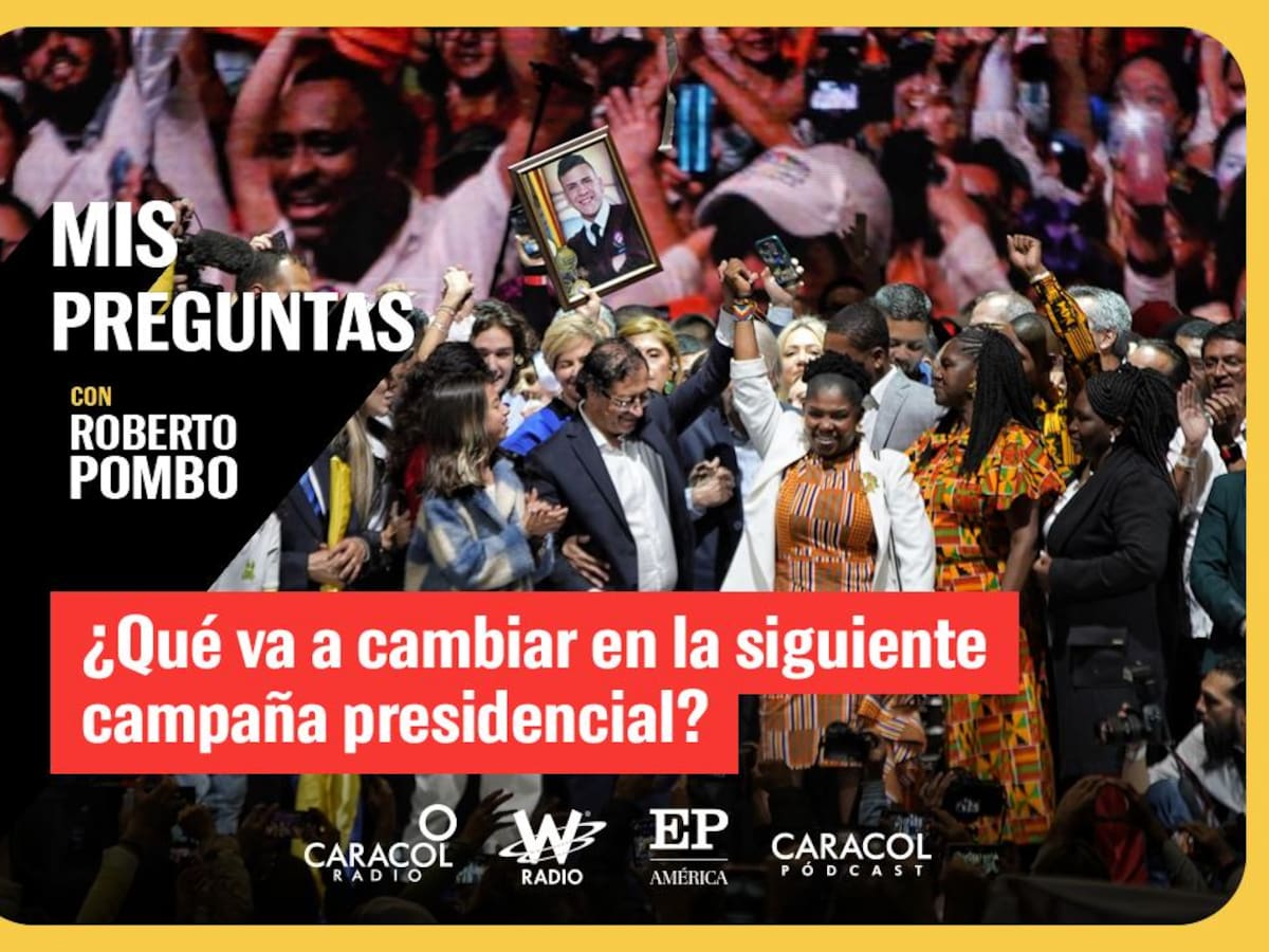 Mis Preguntas, con Roberto Pombo: ¿Qué va a cambiar en la siguiente campaña presidencial?