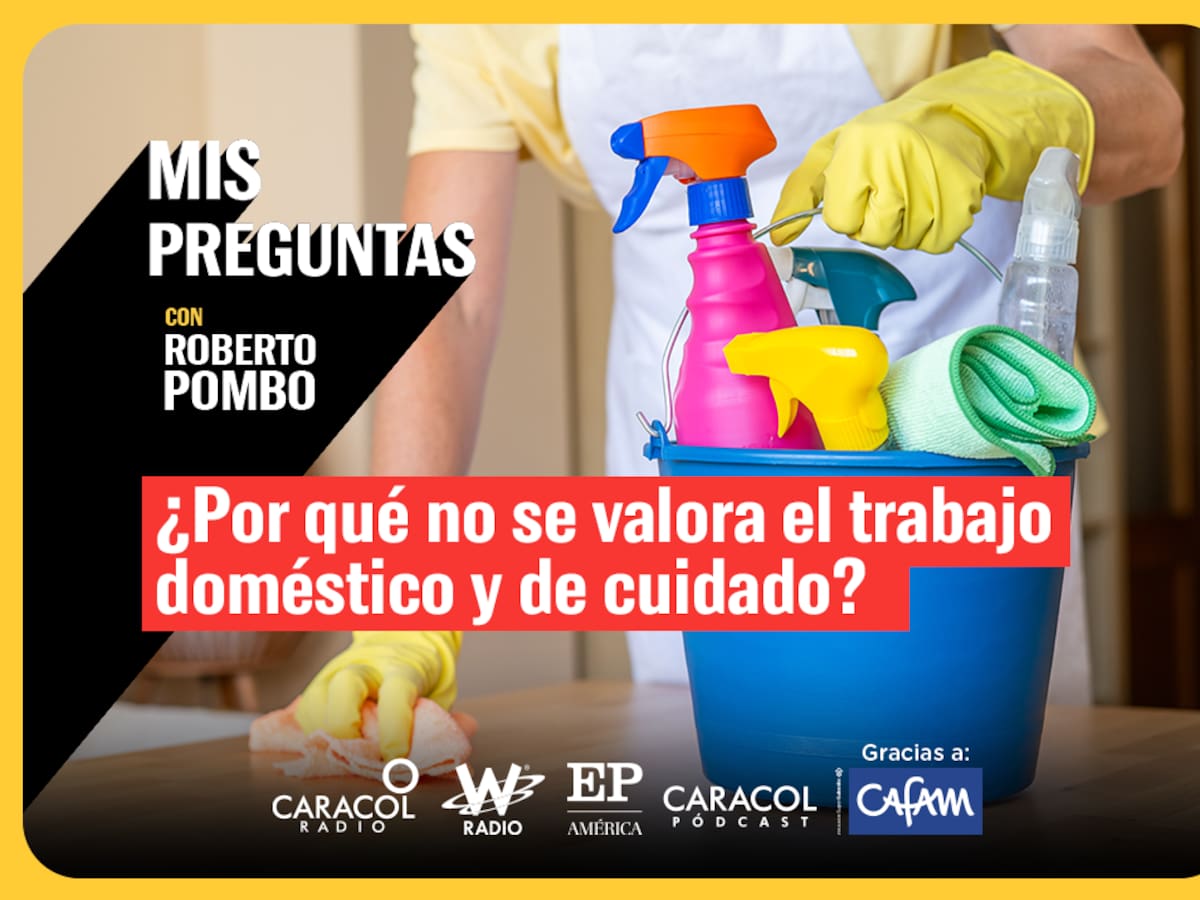 ¿Por qué no se valora el trabajo doméstico y de cuidado?