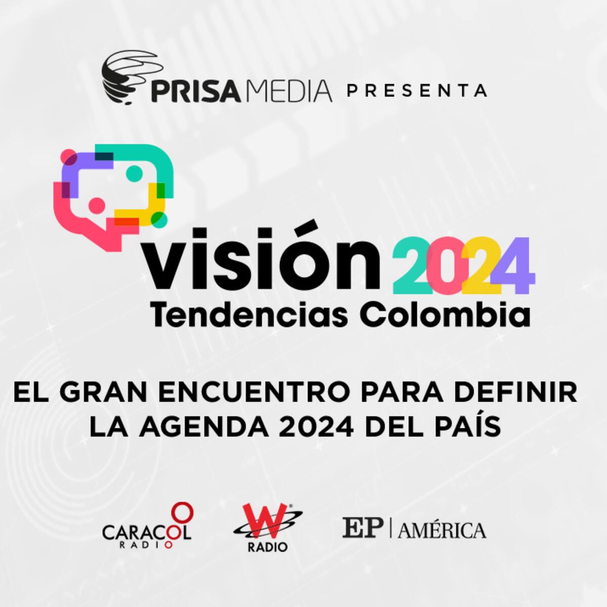 Visión 2024 - Tendencias Colombia: conozca el minuto a minuto de la agenda del evento
