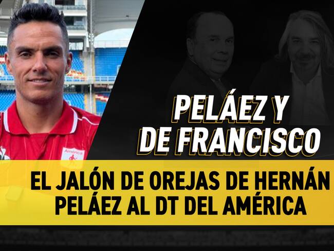 Escuche aquí el audio completo de Peláez y De Francisco de este 27 de julio