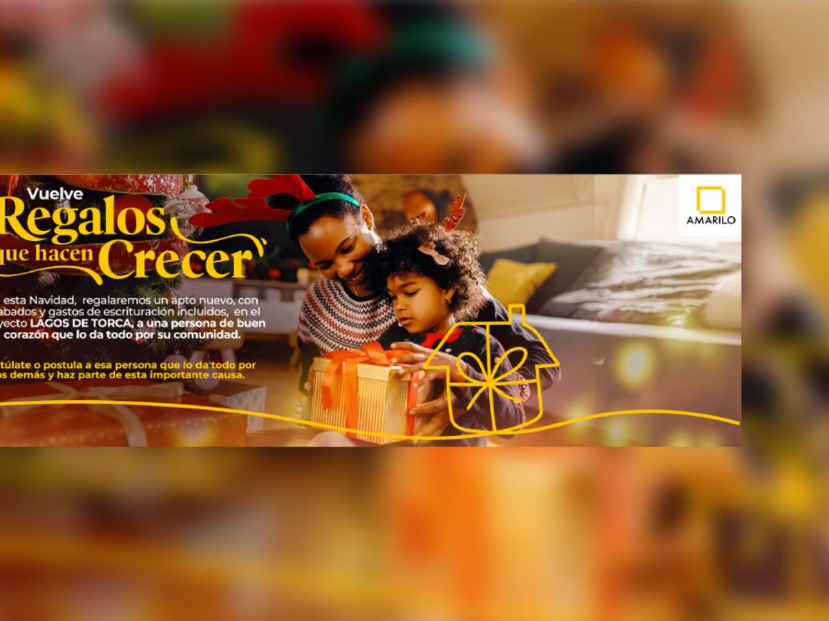 Amarilo ampliará plazo para postularse a la campaña ‘Regalos que hacen crecer’