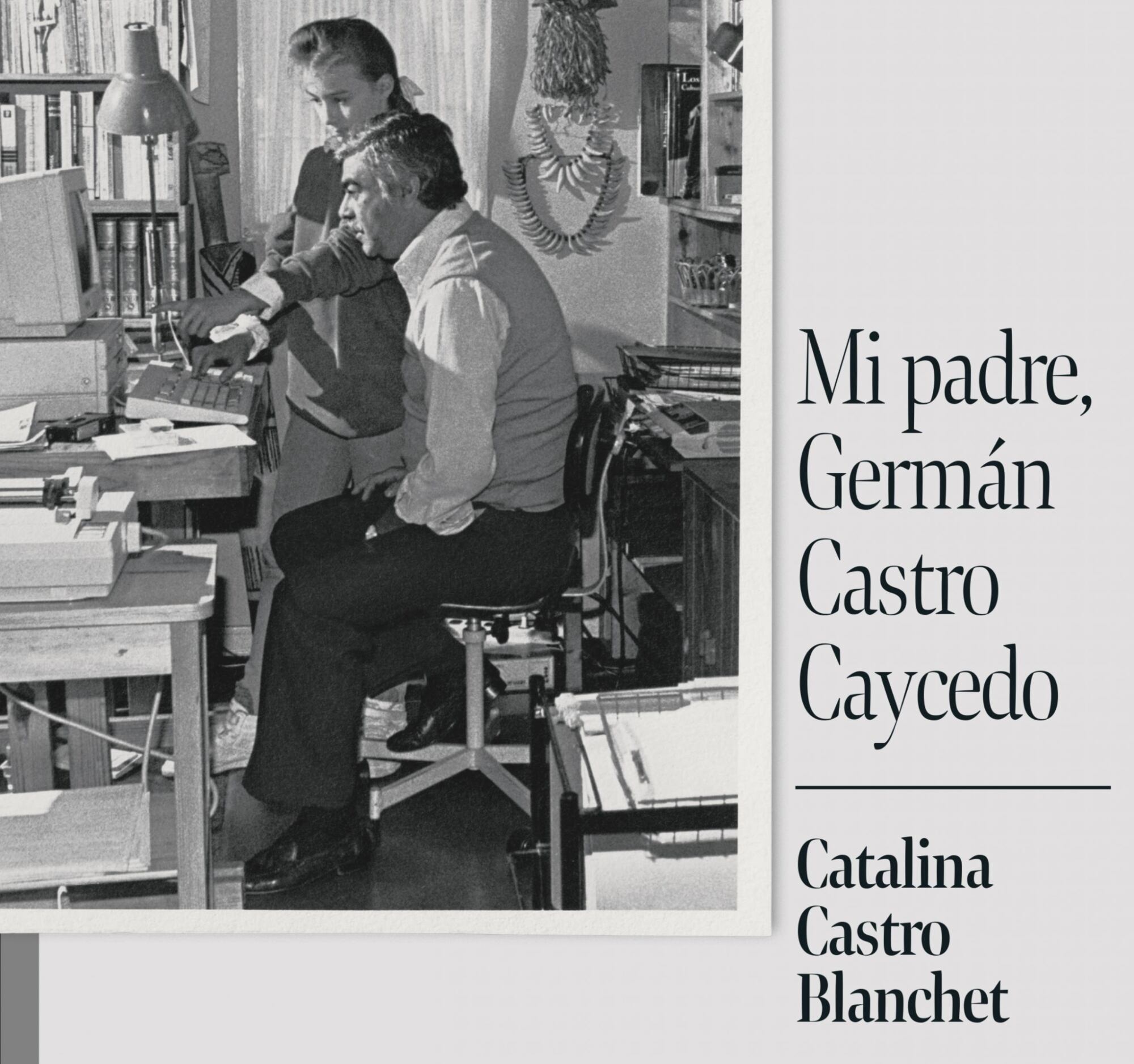 Libro 'Mi padre, Germán Castro Caycedo'. Foto: Grupo Planeta.