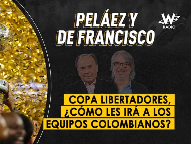 Peláez y De Francisco de este 6 de febrero de 2024. Foto: W Radio.