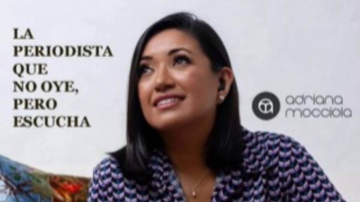 “Soy una periodista que perdió la audición, pero no los sueños”: Andrea Mocciola