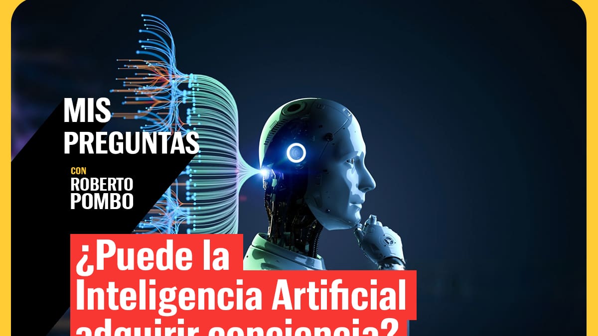 ¿Puede la Inteligencia Artificial adquirir conciencia?