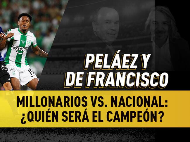 Escuche aquí el audio completo de Peláez y De Francisco de este 22 de junio