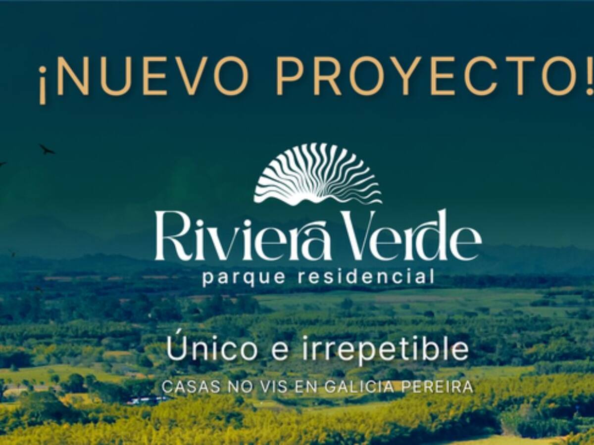 Rivera Verde parque residencial, ¿por qué es la mejor opción para invertir en Pereira?
