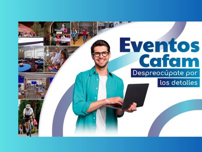 Cafam, manos expertas para llevar a cabo sus eventos y sin preocupaciones