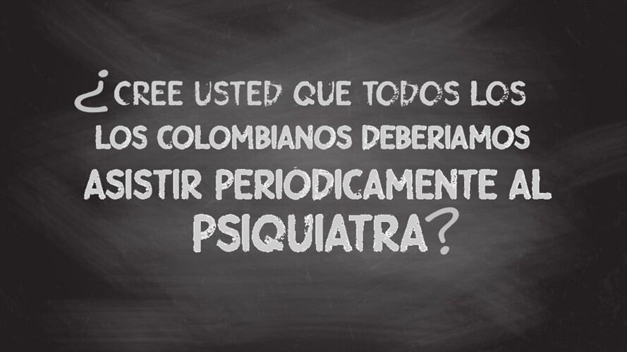 ¿Cree que debería ir al psiquiatra?. Foto:
