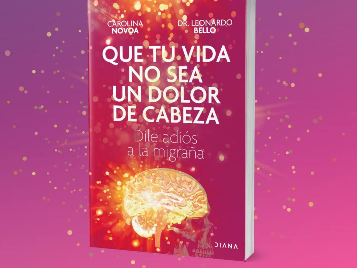 ‘Que tu vida no sea un dolor de cabeza’, el nuevo libro de Carolina Novoa