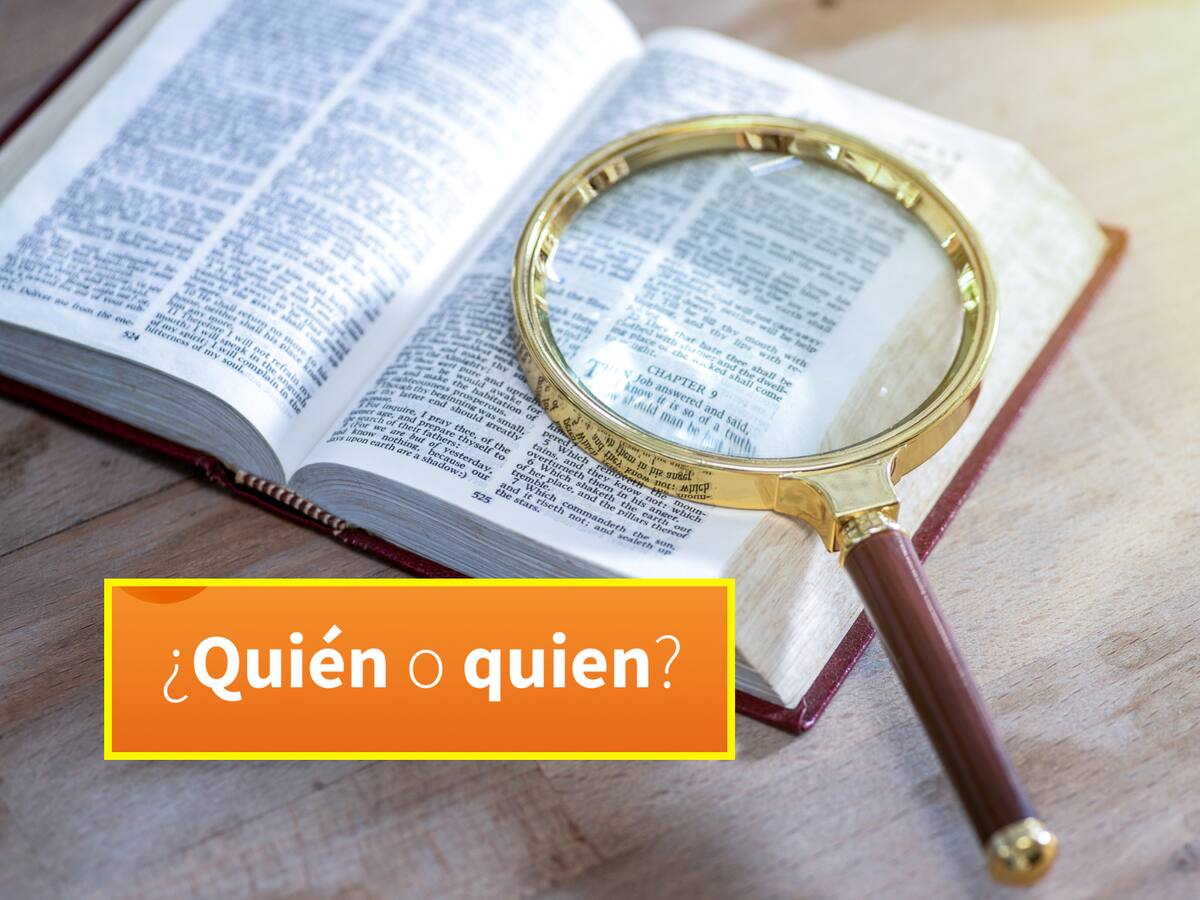 ¿Se escribe ‘quien’ o ‘quién’? RAE explica cuándo usar la tilde correctamente