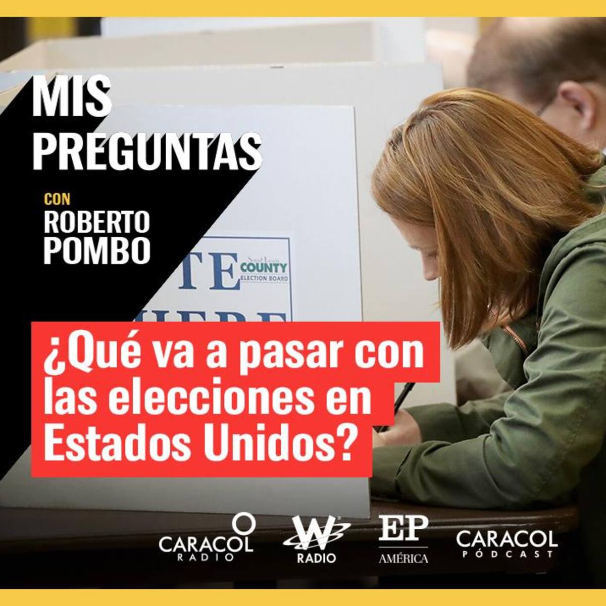 Mis Preguntas, con Roberto Pombo: ¿qué va a pasar con las elecciones en Estados Unidos?
