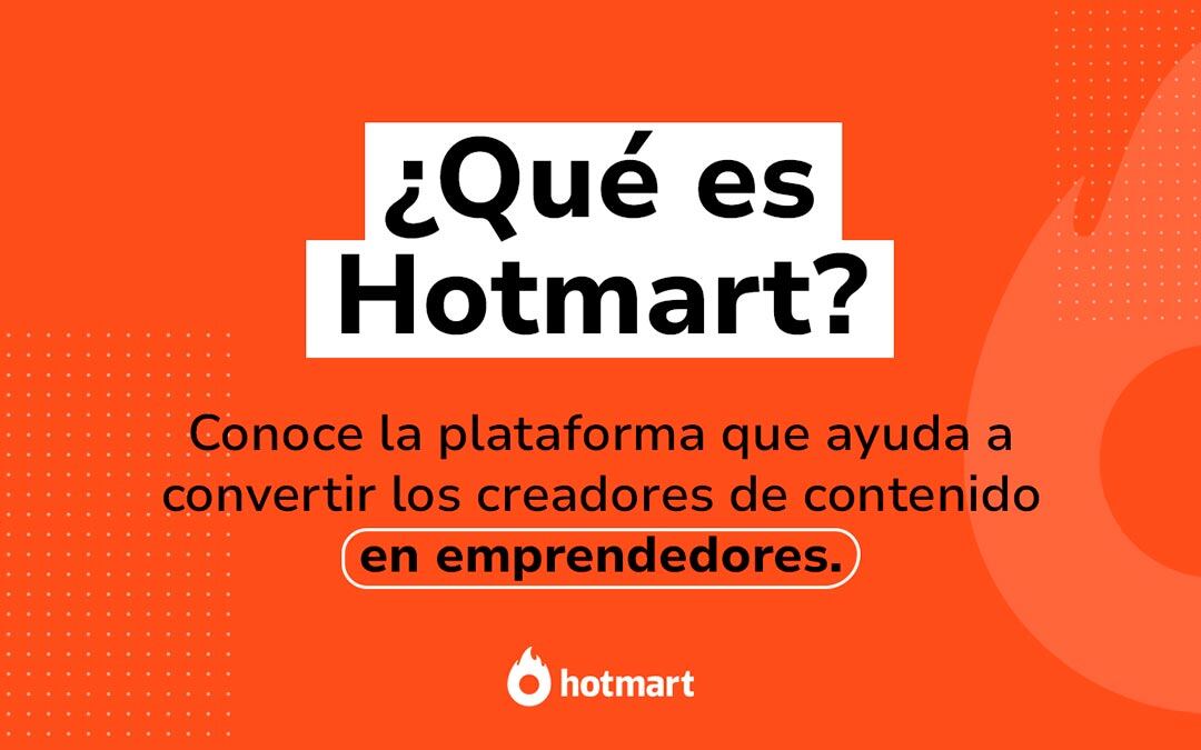 ¿Qué y cómo funciona Hotmart ?