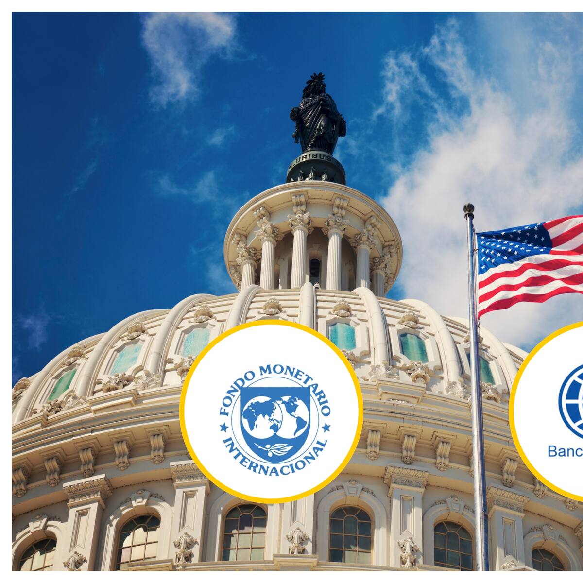 Estados Unidos estima que el FMI y el Banco Mundial se han desviado de su “propósito”