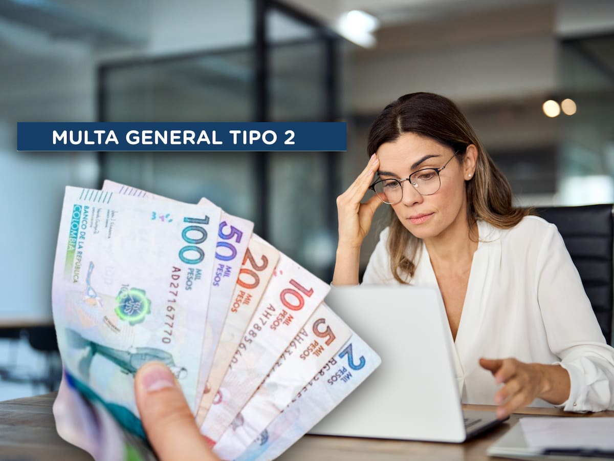 ¿Cuál es la multa general tipo 2 en Colombia? Atento: Valor en SMDLV y causales