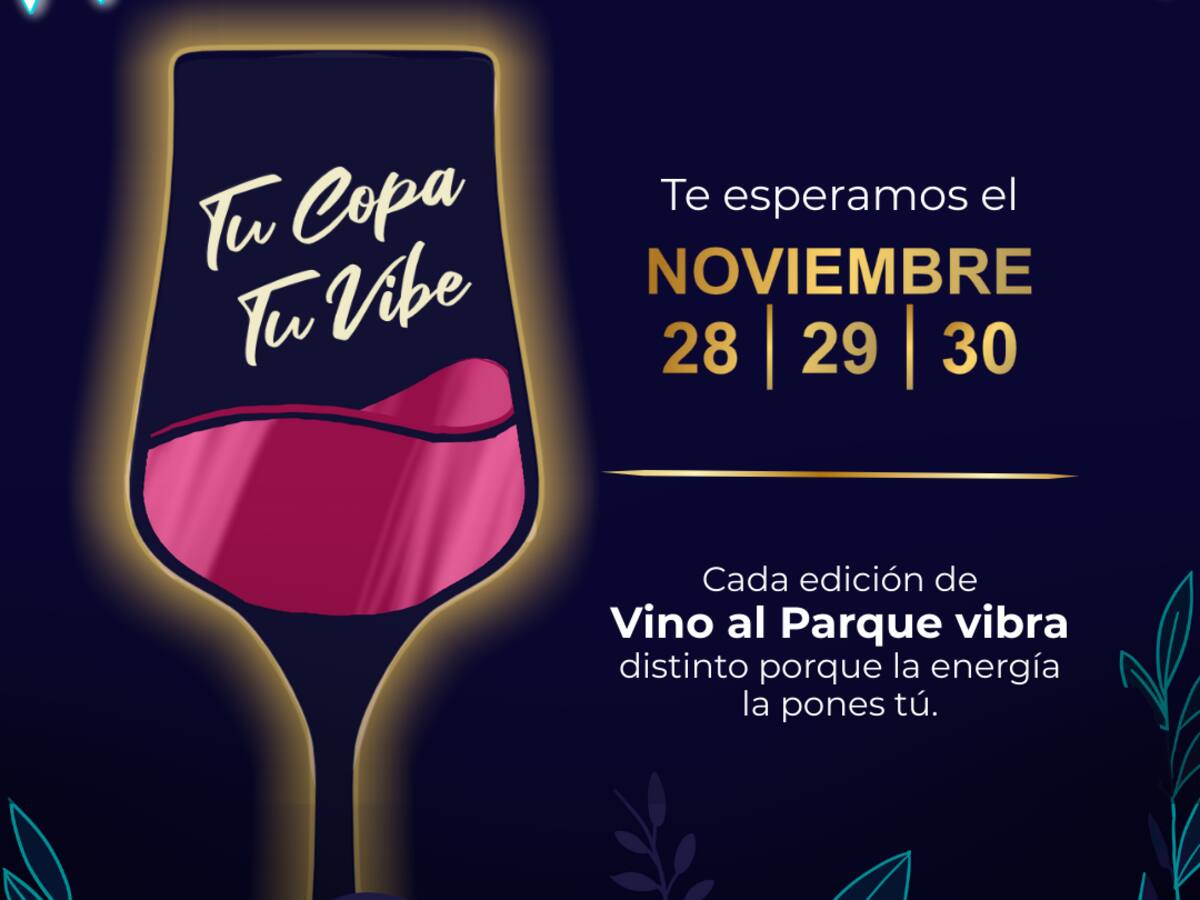 El vino brillará en Bogotá: Vino al parque regresa del 28 al 30 de noviembre