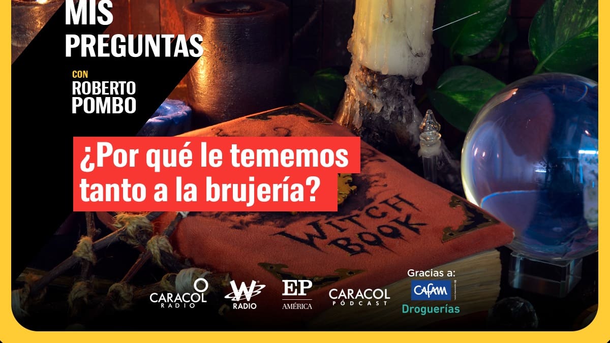 ¿Por qué le tememos tanto a la brujería?