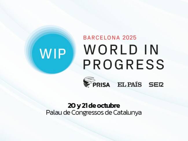 Así será el Foro ‘World In Progress’ en Barcelona, evento de Prisa que reunirá líderes del mundo