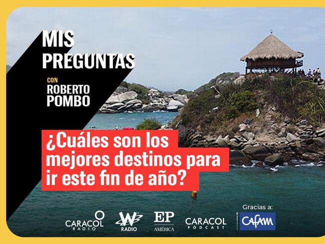 ¿Cuáles son los mejores destinos para ir este fin de año? Foto: W Radio.