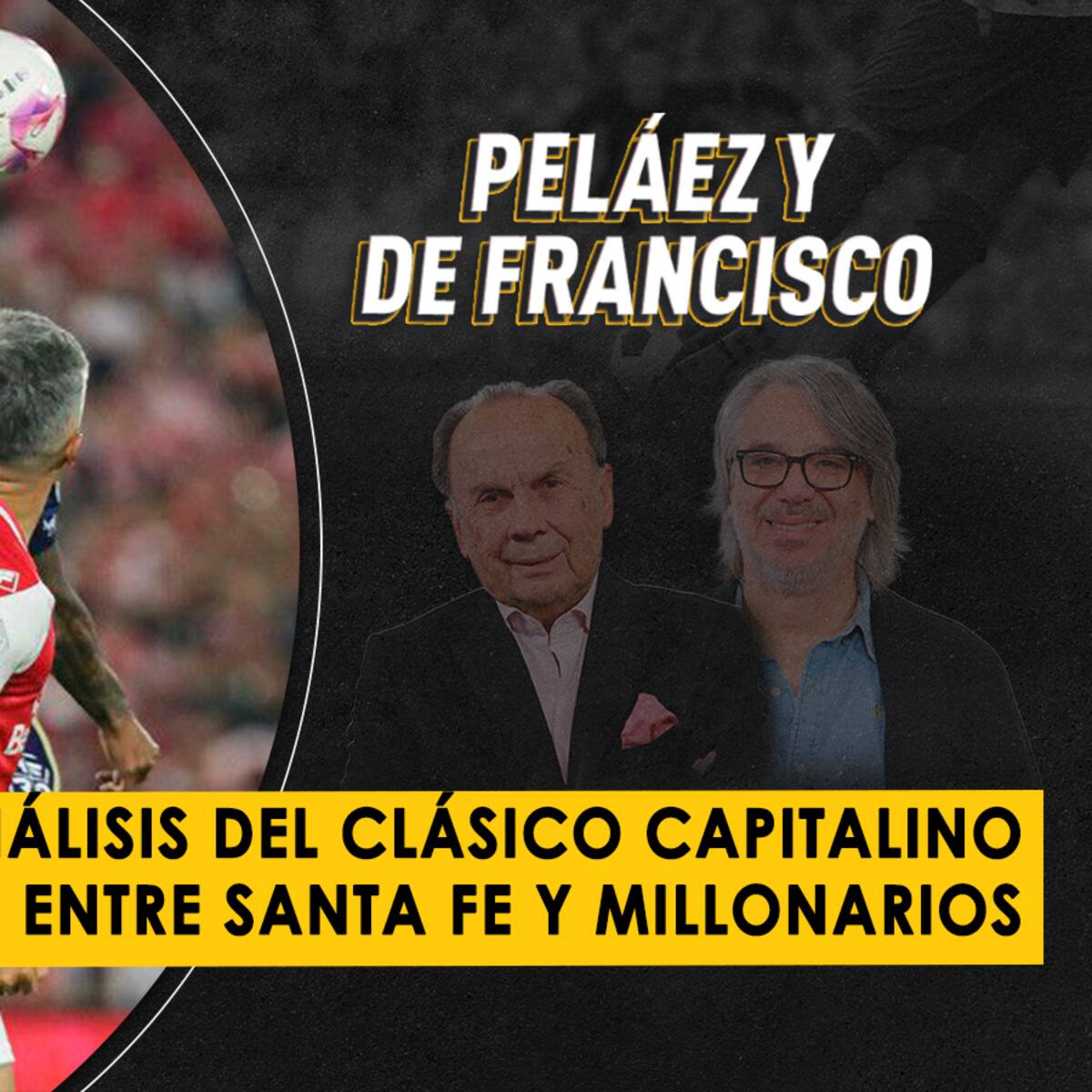 Escuche aquí el audio completo de Peláez y De Francisco de este 26 de noviembre de 2024