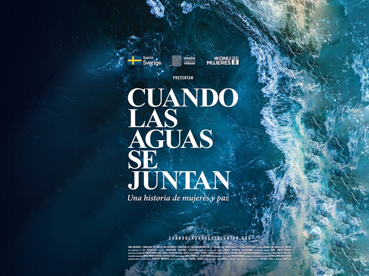 ‘Cuando las aguas se juntan’, el documental sobre la lucha femenina por la paz