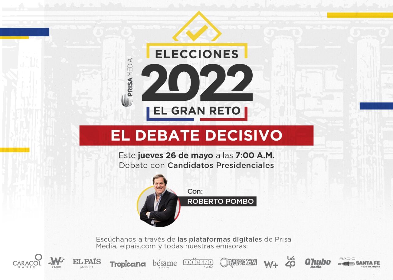 Gran debate presidencial de Prisa Media: jueves 26 de mayo de 2022. Foto: W Radio