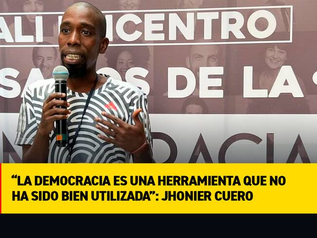 “La democracia es una herramienta que no ha sido bien utilizada”: Jhonier Cuero