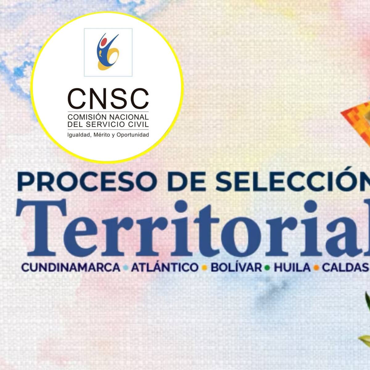 Convocatoria ‘Territorial 11′ aplazó inscripciones - modalidad abierta: Esto dijo CNSC