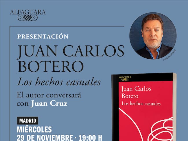 ‘Los hechos casuales’, el libro de Juan Carlos Botero que incursiona en España