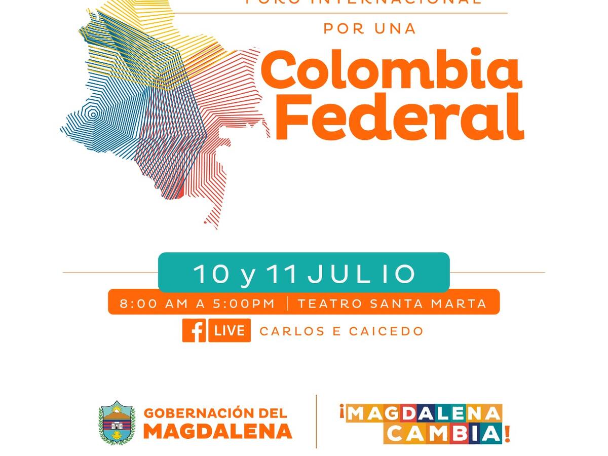 En Santa Marta se realizará el Foro Internacional ‘Por una Colombia Federal’