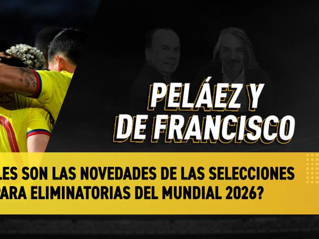 Escuche aquí el audio completo de Peláez y De Francisco de este 6 de septiembre