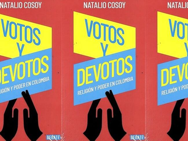 Votos y devotos, el libro que analiza la relación histórica religión-política en Colombia