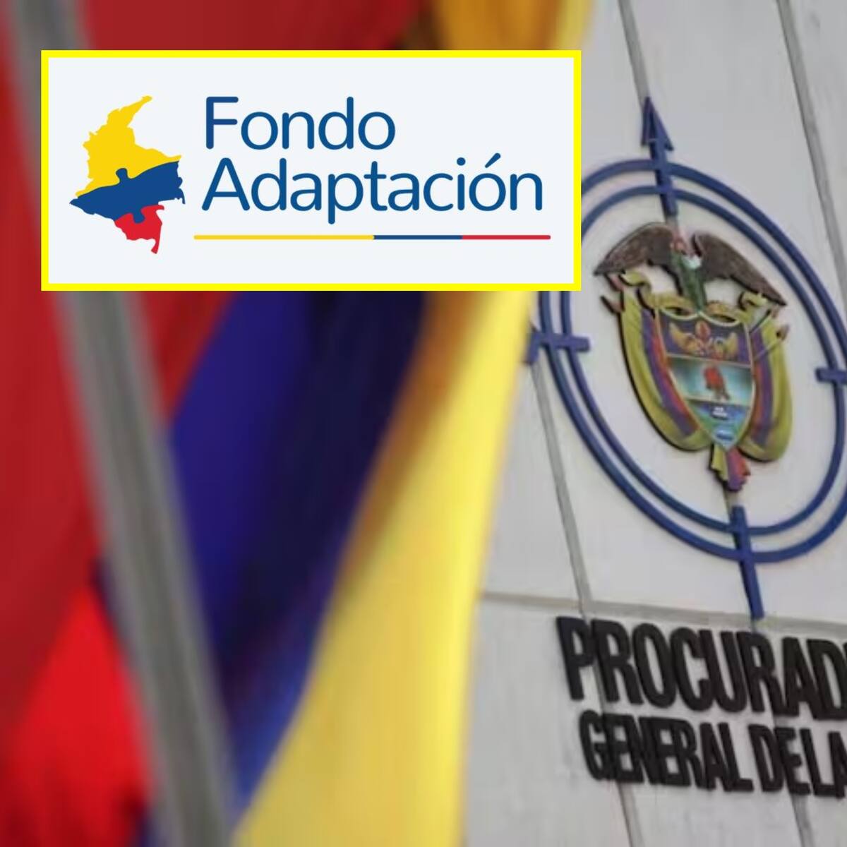 Procuraduría abrió indagación por presuntas irregularidades en contratos del Fondo de Adaptación