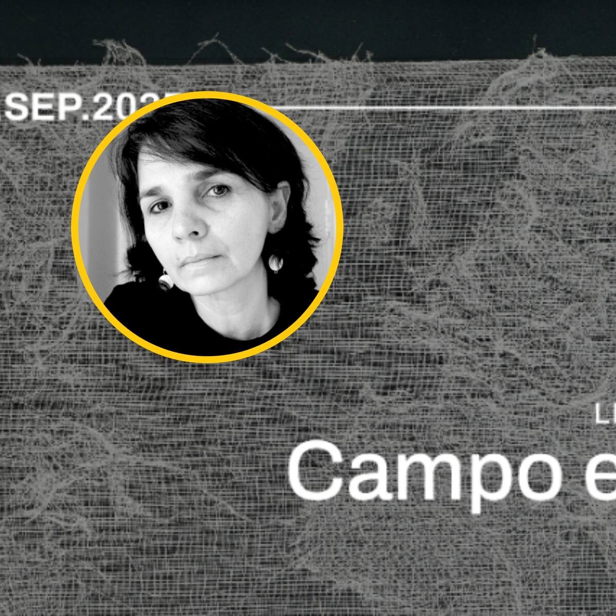 Así es ‘Campo Estéril’, la exposición individual de la artista Libia Posada