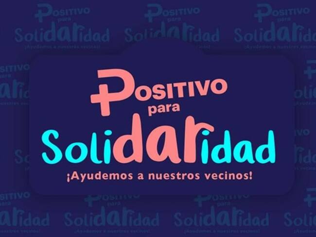 &#039;Positivo para Solidaridad&#039;, la campaña para ayudar en medio de la crisis por coronavirus