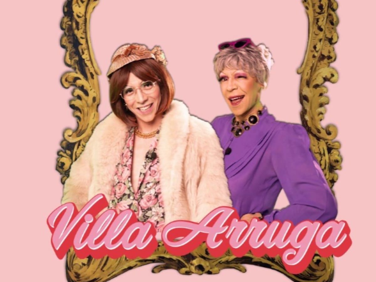 ‘Villa Arruga’: El show de comedia drag que pasó de las redes sociales al teatro