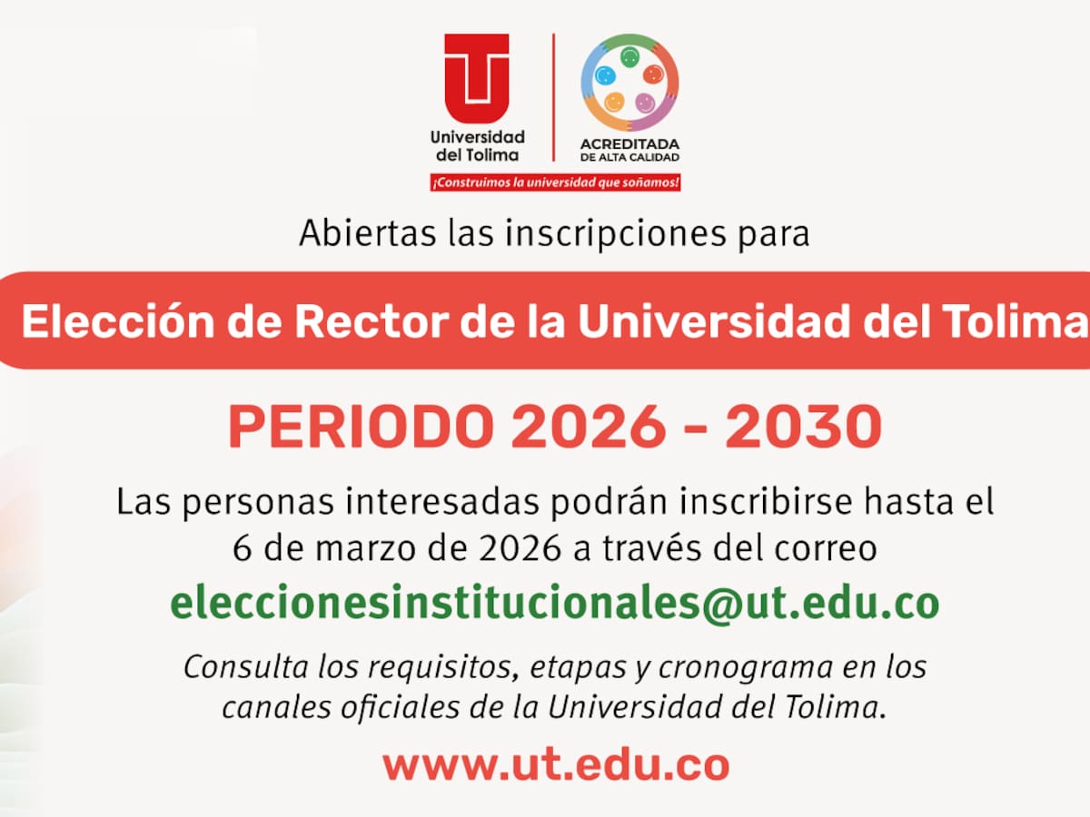 La Universidad del Tolima define su futuro: Proceso de inscripción para Rectoría 2026–2030 en marcha