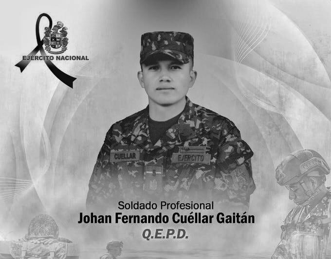 El militar asesinado fue identificado como el soldado profesional Johan Fernando Cuellar Gaitán. Crédito: Ejército Nacional.