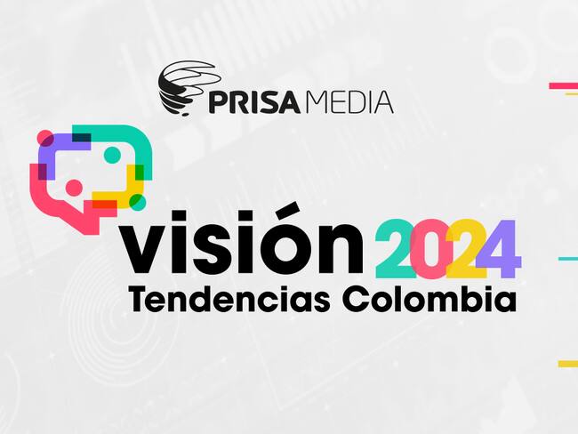 Visión 2024: Tendencias Colombia, un gran encuentro de Prisa Media