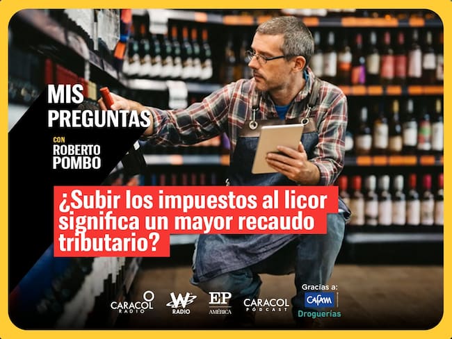 ¿Subir los impuestos al licor significa un mayor recaudo tributario?