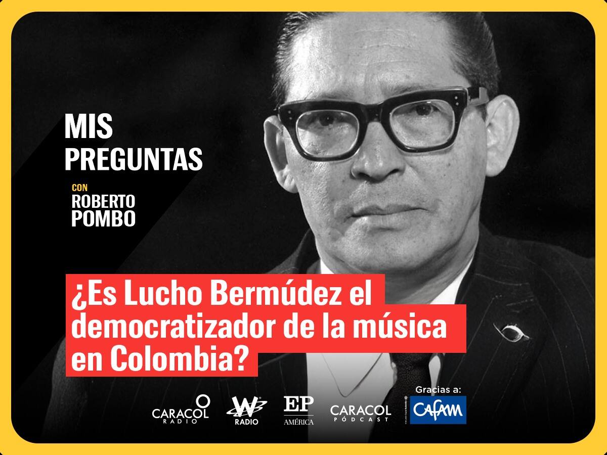 ¿Es Lucho Bermúdez el democratizador de la música en Colombia?