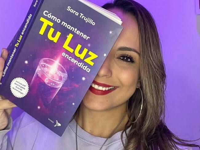‘Cómo mantener tu luz encendida’, el libro de Sara Trujillo que se presentará en la Feria del Libro