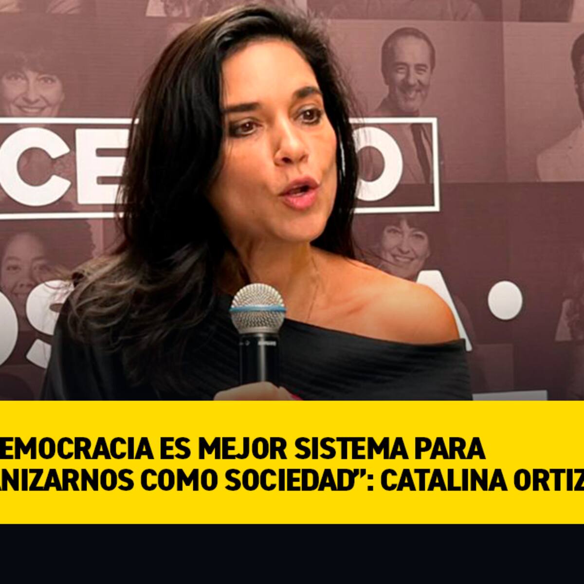 “La democracia es mejor sistema para organizarnos como sociedad”: Catalina Ortiz